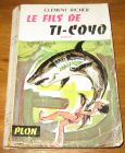 [R17372] Le fils de Ti-Coyo, Clément Richer