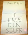 [R17388] Le temps d’un soupir, Anne Philipe