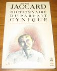 [R17397] Dictionnaire du parfait cynique, Roland Jaccard
