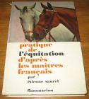 [R17450] Pratique de l’équitation d’après les maîtres français, Etienne Saurel