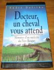 [R17470] Docteur, un cheval vous attend – Mémoires d’un médecin du Pays Basque, André Dufilho