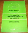 [R17475] Initiation à la vie économique du monde, G. Dacier et A. Vauchez