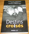 [R17533] Destins croisés, François Duboisset, Patrick Sébastien