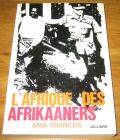 [R17562] L’Afrique des afrikaaners, Ania Francos