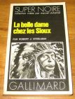 [R17612] La belle dame chez les Sioux, Robert J. Steelman