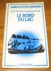 [R17613] Le bord du lac, James-Oliver Curwood