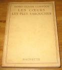 [R17631] Les coeurs les plus farouches, James-Oliver Curwood