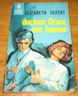 [R17638] Docteur Grace, ma femme, Elizabeth Seifert