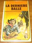 [R17667] La dernière balle, Lewis B. Patten