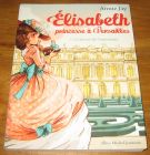 [R17733] Elisabeth princesse à Versailles 1 – Le Secret de l’automate, Annie Jay
