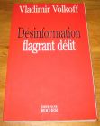 [R17755] Désinformation flagrant délit, Vladimir Volkoff