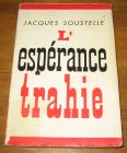 [R17758] L’espérance trahie, Jacques Soustelle