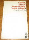 [R17786] Modernisation, mode d’emploi, Antoine Riboud