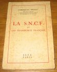 [R17805] La SNCF et les transports français, Christian Pineau