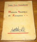 [R17807] Historia Sintética de Zaragoza, Tomas Royo Barandiaran