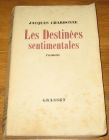 [R17833] Les destinées sentimentales, Jacques Chardonne