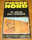 [R17891] Le pays des rebelles, Pierre Nord