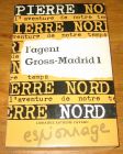 [R17899] L’agent Gross-Madrid 1, Pierre Nord