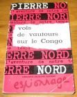 [R17901] Vols de vautours sur le Congo, Pierre Nord