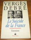 [R17918] Le suicide de la France, Jacques Vergès et Bernard Debré