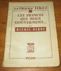 [R17931] Ces princes qui nous gouvernent…, Michel Debré