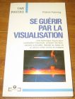 [R17958] Se guérir par la visualisation, Patrick Fanning