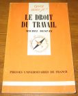 [R17967] Que sais-je : Le droit du travail, Michel Despax