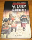 [R18064] Le secret du docteur Danglars, Jean Contrucci
