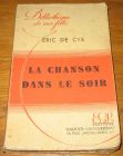 [R18139] La chanson dans le soir, Eric de Cys