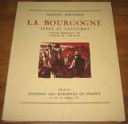 [R18194] La Bourgogne, Types et Coutumes, Gaston Roupnel