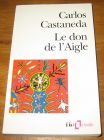 [R18237] Le don de l’Aigle, Carlos Castaneda