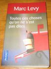 [R18241] Toutes ces choses qu’on ne s’est pas dites, Marc Levy