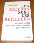 [R18299] Les râleurs sont les meilleurs, et autres vérités scientifiquement prouvées sur l’entreprise, Annie Kahn