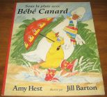 [R18343] Sous la pluie avec bébé canard, Amy Hest et Jill Barton