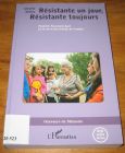 [R18362] Résistante un jour, résistante toujours – Paulette Fouchard-Ayot ou la vie d’une femme de l’ombre, Mireille Delfau