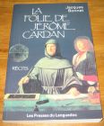 [R18372] La folie de Jérôme Cardan, Jacques Bonnet