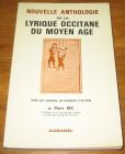 [R18378] Nouvelle anthologie de la lyrique occitane du moyen âge, Pierre Bec