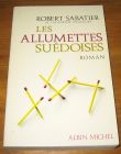 [R18393] Les allumettes suédoises, Robert Sabatier