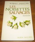 [R18394] Les noisettes sauvages, Robert Sabatier