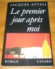 [R18399] Le premier jour après moi, Jacques Attali