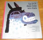 [R18413] La 2 CV dans tous ses états, Jacques Wolgensinger