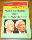 [R18432] Une certaine idée de la Médecine, Pr Paul Milliez, Pr Alexandre Minkowski