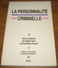 [R18460] La personnalité criminelle, Robert Cario et Anne-Marie Favard