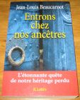 [R18468] Entrons chez nos ancêtres, Jean-Louis Beaucarnot