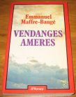 [R18471] Vendanges amères, Emmanuel Maffre-Baugé