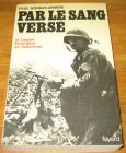 [R18509] Par le sang versé, la Légion Etrangère en Indochine, Paul Bonnecarrère