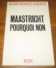 [R18521] Maastricht pourquoi non, Marie-France Garaud