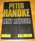 [R18534] Lent retour, Peter Handke