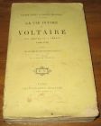 [R18567] La vie intime de Voltaire aux délices et à Ferney, 1754-1778, Lucien Perey & Gaston Maugras
