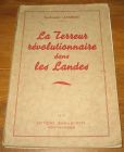 [R18586] La terreur révolutionnaire dans les Landes, Ferdinand Lefargue